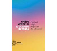 Il diavolo in tasca. Genitori e figli prigionieri del telefonino
