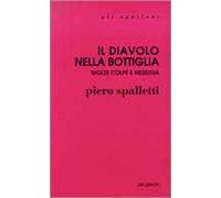 Il diavolo nella bottiglia. Molte colpe e nessuna