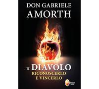 Il diavolo. Riconoscerlo e vincerlo