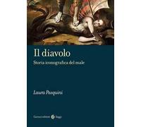 Il diavolo. Storia iconografica del male