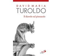 Il diavolo sul pinnacolo. Le tentazioni di Gesù