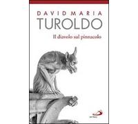 Il diavolo sul pinnacolo. Le tentazioni di Gesù