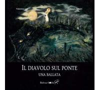 Il diavolo sul ponte. Una ballata
