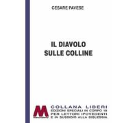 Il diavolo sulle colline. Ediz. per ipovedenti - Pavese Cesare
