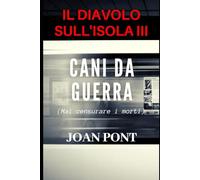 IL DIAVOLO SULL'ISOLA III: CANI DA GUERRA
