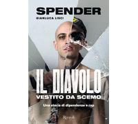 Il diavolo vestito da scemo. Una storia di dipendenze e rap - 202