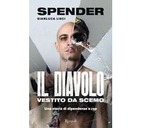 Il diavolo vestito da scemo. Una storia di dipendenze e rap [Paperback] Lisci, G