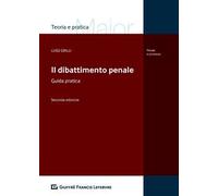 Il dibattimento penale. Guida pratica