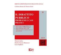 Il dibattito pubblico. Problemi e casi pratici
