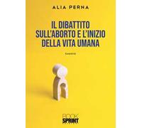 Il dibattito sull'aborto e l'inizio della vita umana