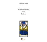 Il Diciottesimo Libro ovvero La Luna di Giovanni Sergio, 2018, Youcanprint
