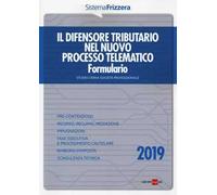 Il difensore tributario nel nuovo processo telematico. Formulario