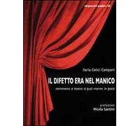 Il difetto era nel manico. Nemmeno a teatro si può morire in pace