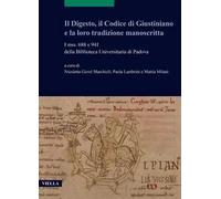 Il Digesto, il Codice di Giustiniano e la loro tradizione manoscritta. I mss. 688 e 941 della Biblioteca Universitaria di Padova