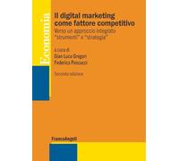 Il digital marketing come fattore competitivo. Verso un approccio integrato «strumenti» e «strategia»