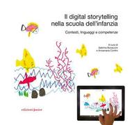 Il digital storytelling nella scuola dell'infanzia. Contesti, linguaggi e competenze