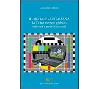 Il digitale all'italiana, la Tv tra mercati globali, Internet e nuovi consumi