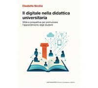 Il digitale nella didattica universitaria. Sfide e prospettive per promuovere l'