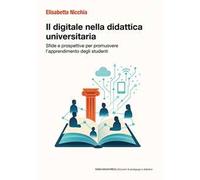 Il digitale nella didattica universitaria. Sfide e prospettive per promuovere l’apprendimento degli studenti