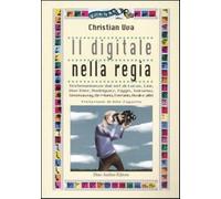 Il digitale nella regia - Uva Christian