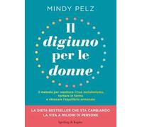 IL DIGIUNO PER LE DONNE - PELZ MINDY - SPERLING & KUPFER