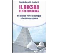 Il diksha di Sri Bhagavan. Un viaggio verso il risveglio e la consapevolezza