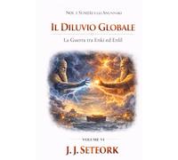 IL DILUVIO GLOBALE: La Guerra tra Enki ed Enlil