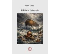 Il Diluvio universale: Gli Archetipi - Paone Gianni