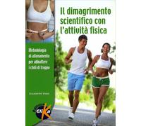 Il dimagrimento scientifico con l’attività fisica di Giuseppe Vino (preparatore
