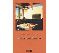 Il diner nel deserto. La serie del deserto (Vol. 1)