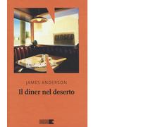 Il diner nel deserto. La serie del deserto. Vol. 1