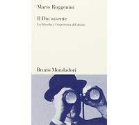 Il dio assente. La filosofia e l'esperienza del divino