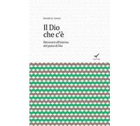 Il Dio che c'è. Ritrovarsi all'interno del piano di Dio