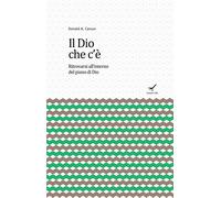 Il Dio che c'è. Ritrovarsi all'interno del piano di Dio