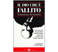 Il dio che è fallito. Testimonianze sul comunismo