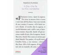 Libri Federico Platania - Il Dio Che Fa La Mia Vendetta