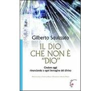 Il Dio che non è «Dio». Credere oggi rinunciando a ogni immagine del divino