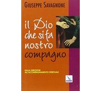Il dio che si fa nostro compagno. Dalla direzione all'accompagnamento spirituale