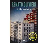 Il dio danaro. I gialli di Milano
