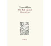 Il Dio degli increduli (Villon e Rabelais)