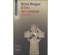 Il Dio dei cristiani. L'unico Dio?