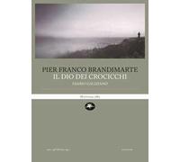 Il dio dei crocicchi. Diario galiziano