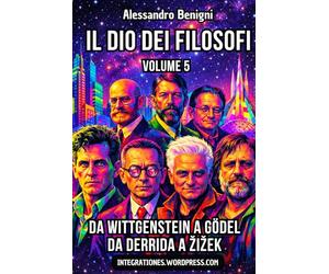 Il Dio dei filosofi. Volume 5: Il Dio dei Post-Moderni