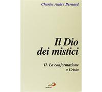 Il dio dei mistici. Vol. 2 - Bernard Charles-André