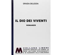 Il Dio dei viventi. Ediz. per ipovedenti