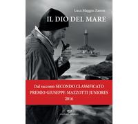 Il dio del mare - Maggio Zanon Luca