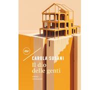Il dio delle genti - Susani Carola