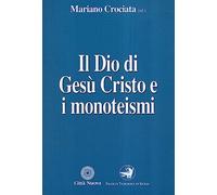 Il Dio di Gesù Cristo e i monoteismi