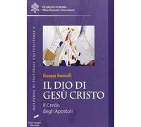 Il Dio di Gesù Cristo. Il credo degli apostoli