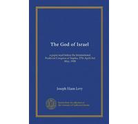 Il Dio di Israele: un articolo letto prima del Congresso Internazionale Positivista a Napoli, 27 aprile-3 maggio 1908